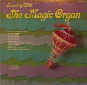 The Magic Organ - Traveling With The Magic Organ