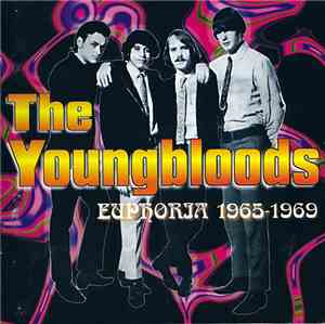 The Youngbloods - Euphoria 1965-1969