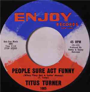 Titus Turner - People Sure Act Funny / My Darkest Hour