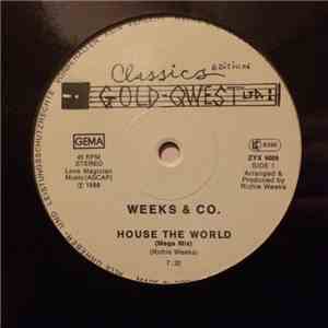 Weeks & Co. - House The World / Rock The World