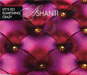 Ashanti featuring Flo Rida - Let's Do Something Crazy