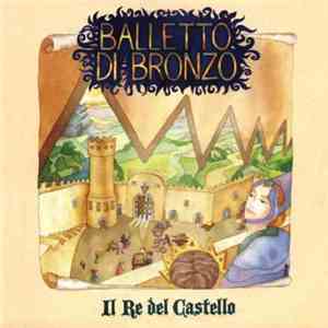 Balletto Di Bronzo - Il Re Del Castello