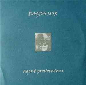 Dagda Mor - Agent Provocateur