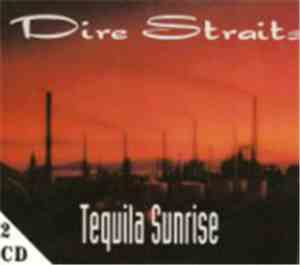 Dire Straits - Tequila Sunrise (Texan Sunset)