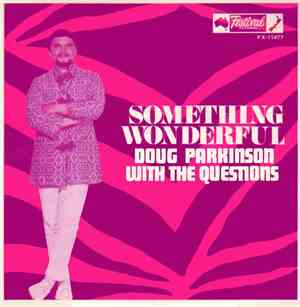 Doug Parkinson And The Questions  - Something Wonderful
