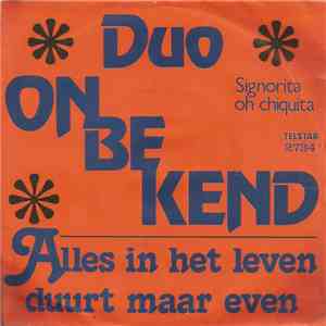 Duo Onbekend - Alles In Het Leven Duurt Maar Even