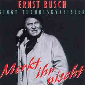 Ernst Busch - Singt Tucholsky / Eisler - Merkt Ihr Nischt