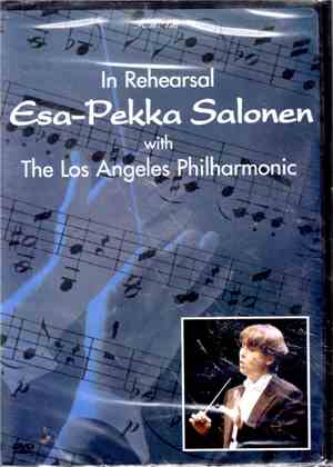 Esa-Pekka Salonen, Los Angeles Philharmonic Orchestra - In Rehearsal: Esa-P ...