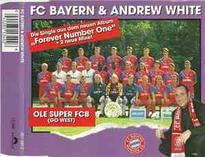FC Bayern & Andrew White  - Ole Super FCB (Go West)