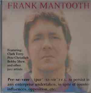 Frank Mantooth Featuring Clark Terry, Pete Christlieb, Bobby Shew - Perseve ...