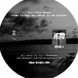 Invisible Waves - Some Things Are Meant To Be Broken
