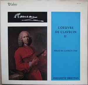 Jean-Philippe Rameau - Huguette Dreyfus - L'Oeuvre De Clavecin II - Pièces  ...