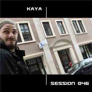 Kaya  - Session 046