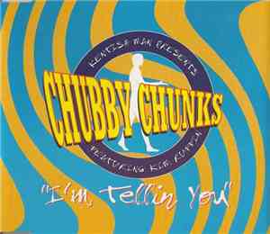 Kentish Man Presents Chubby Chunks Featuring Kim Ruffin - I'm Tellin You