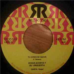 Koqui Acosta Y Su Orquesta - Tu Eres Mi Amor