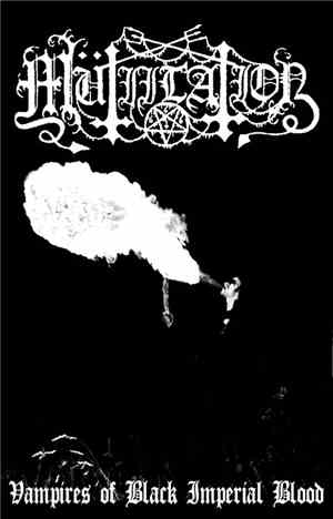 Mütiilation - Vampires Of Black Imperial Blood