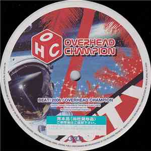 Overhead Champion - Beat! 2006