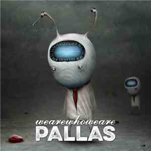 Pallas  - Wearewhoweare