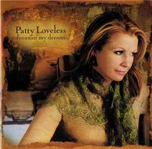 Patty Loveless - Dreamin' My Dreams