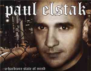Paul Elstak - A Hardcore State Of Mind