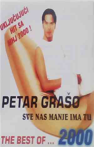 Petar Grašo - Sve Nas Manje Ima Tu - The Best Of... 2000