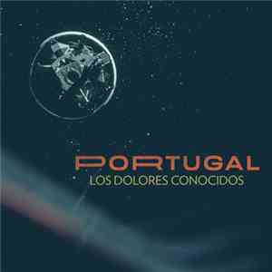 Portugal - Los Dolores Conocidos