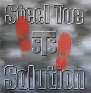 Steel Toe Solution - Steel Toe Solution