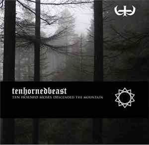 TenHornedBeast - Ten Horned Moses Descended The Mountain
