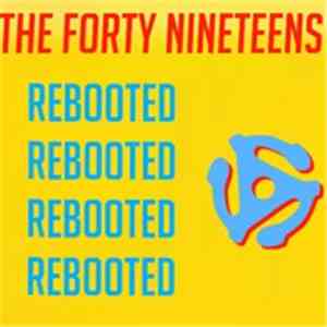 The Forty Nineteens - Rebooted