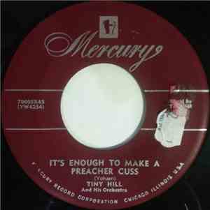 Tiny Hill And His Orchestra - It's Enough To Make A Preacher Cuss