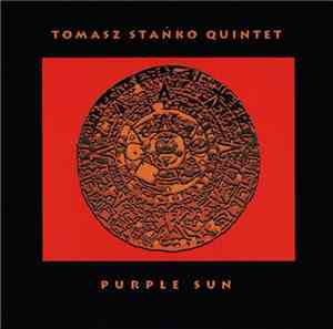 Tomasz Stańko Quintet - Purple Sun