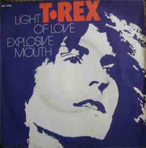 T•Rex - Light Of Love / Explosive Mouth