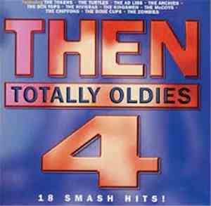 Various - Then Totally Oldies 4
