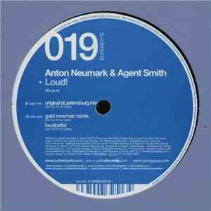Anton Neumark & Agent Smith - Loud!