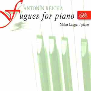 Antonín Rejcha, Milan Langer  - Fugues For Piano