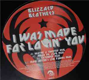 Blizzard Brothers - I Was Made For Loving You
