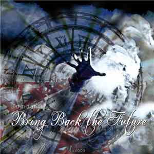 Bombard - Bring Back The Future