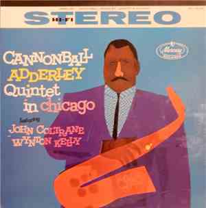 Cannonball Adderley Quintet - In Chicago