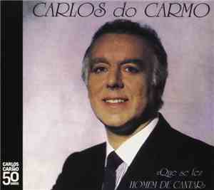 Carlos Do Carmo - Que Se Fez Homem De Cantar