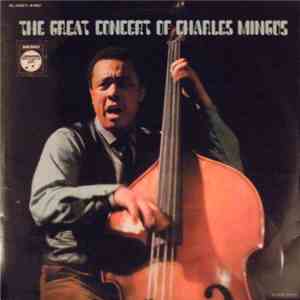 Charles Mingus - The Great Concert Of Charles Mingus