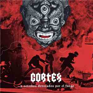 Cortex  - .​.​.Y Seremos Devorados Por El Fuego