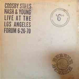 Crosby Stills Nash & Young - Live At The Los Angeles Forum (6-26-70)