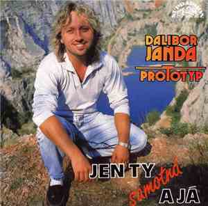 Dalibor Janda, Prototyp  - Jen Ty Samotná A Já