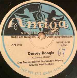 Das Tanzorchester des Senders Leipzig, Kurt Henkels - Dorsey Boogie / Nächt ...