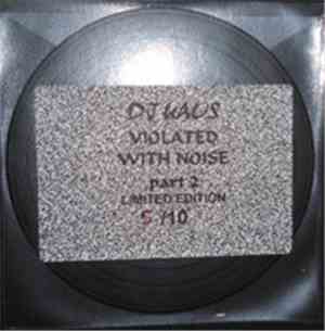 DJ Kaos  - Violated With Noise Part 2
