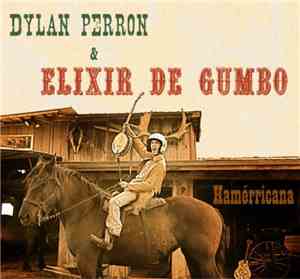 Dylan Perron & Elixir De Gumbo - Hamérricana