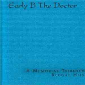 Early B The Doctor - A Memorial Tributed