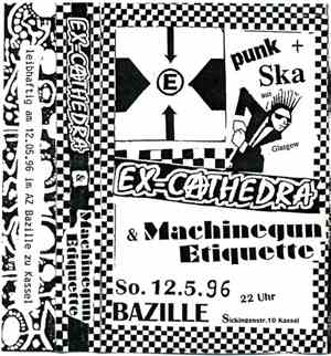 Ex-Cathedra & Machinegun Etiquette - Live : Leibhafig am 12.05.96 im AZ Baz ...