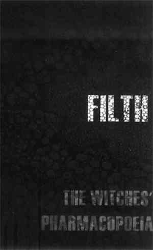 Filth  - The Witches' Pharmacopoeia