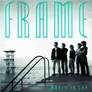 Frame  - What's To Say
